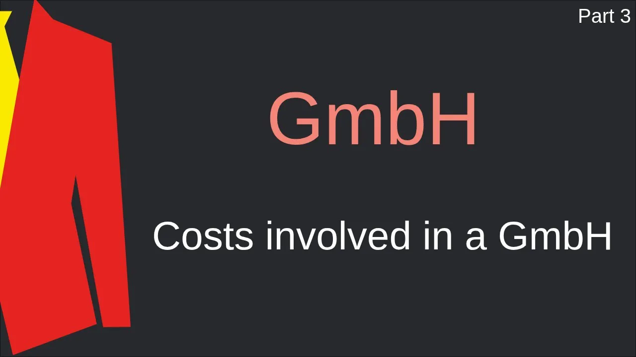 [GmbH 3] - Costs involved in a GmbH